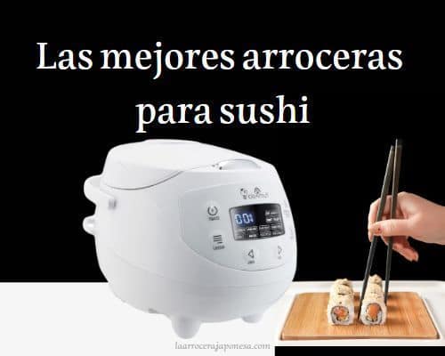 comparativa arroceras sushi